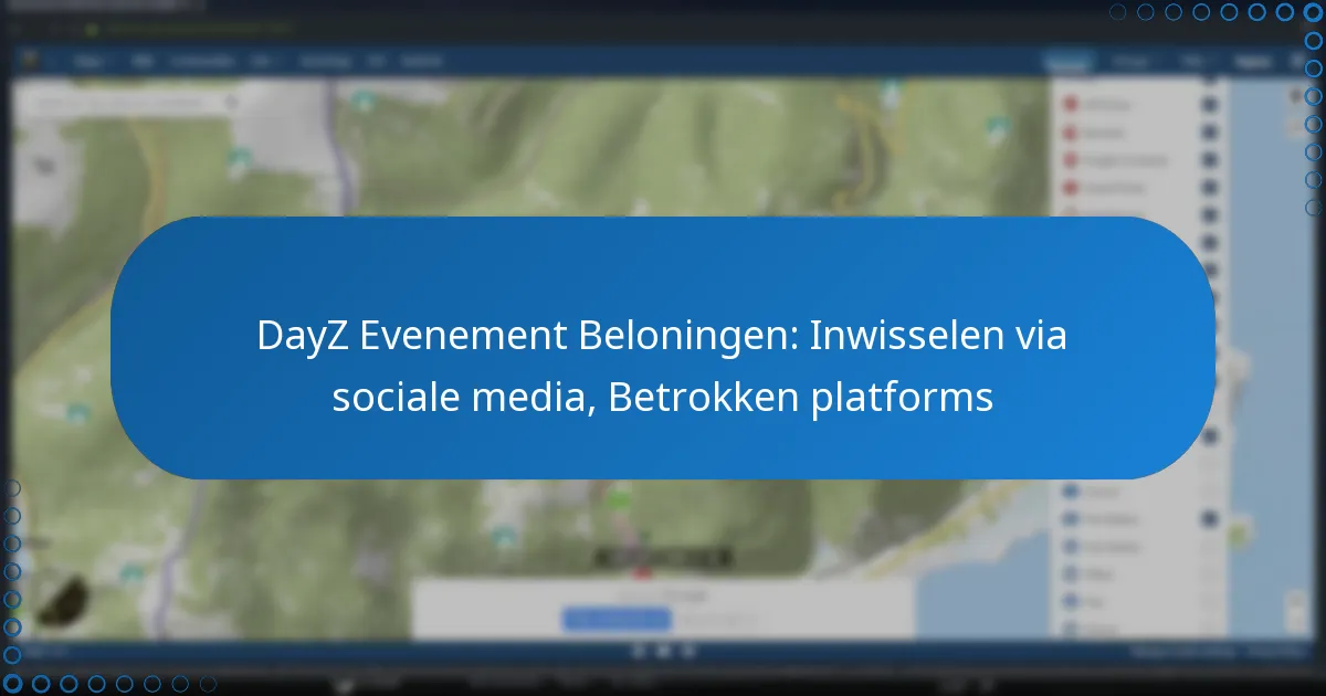 DayZ Evenement Beloningen: Inwisselen via sociale media, Betrokken platforms