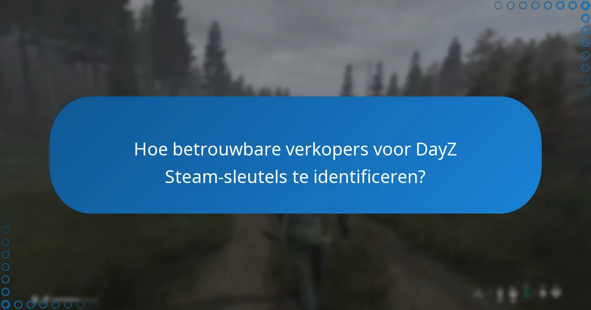 Hoe een DayZ Steam-sleutel in te wisselen via derde partij sites?
