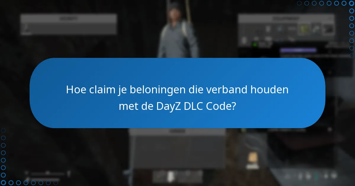 Wat zijn de voor- en nadelen van de DayZ DLC Code?