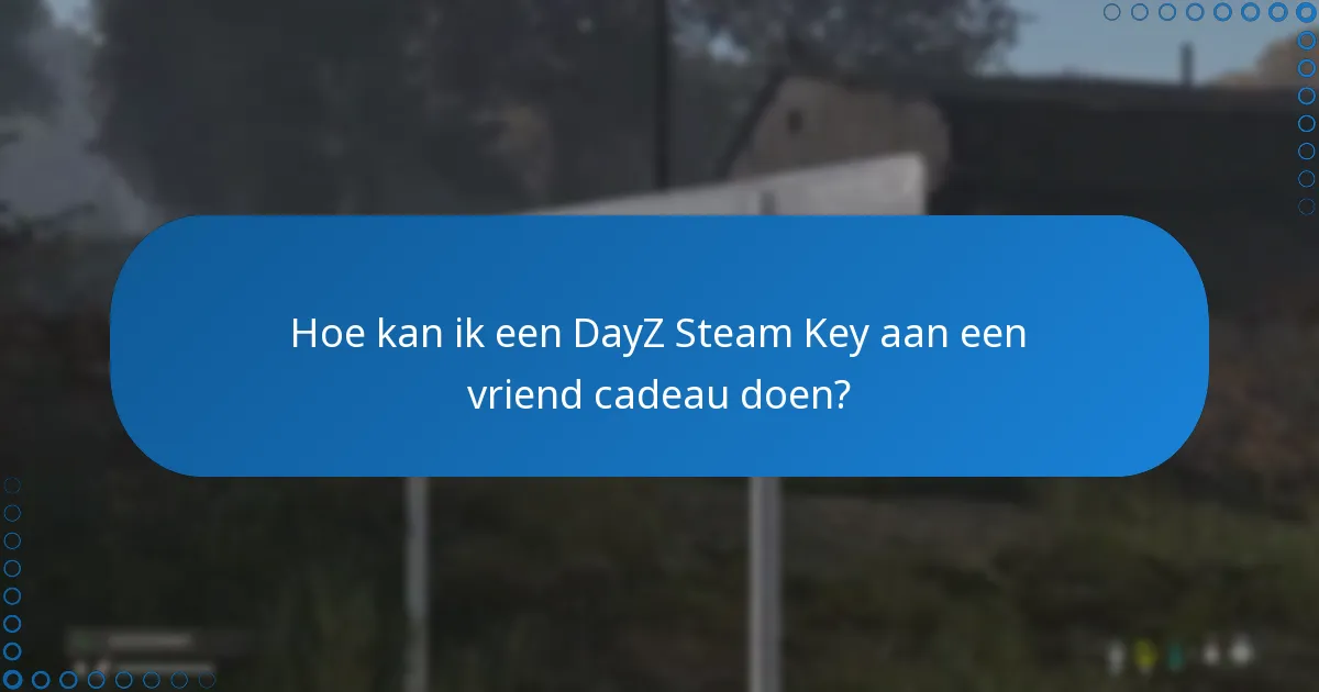 Hoe kan ik een DayZ Steam Key inwisselen?