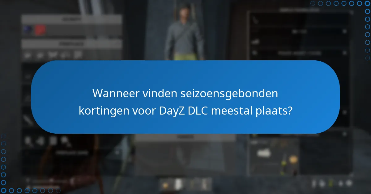 Welke bundels zijn beschikbaar voor DayZ DLC?