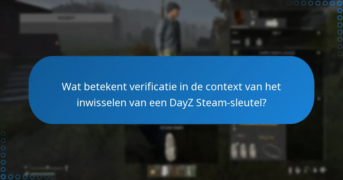 Welke stappen zijn betrokken bij het koppelen van mijn DayZ-account aan Steam?