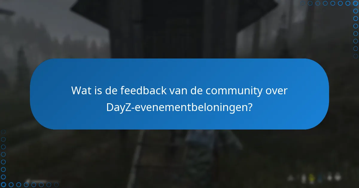 Wat zijn enkele succesverhalen met betrekking tot DayZ-evenementbeloningen?