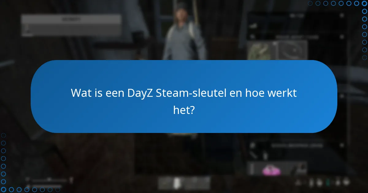 Welke derde partij sites zijn betrouwbaar voor het kopen van DayZ Steam-sleutels?