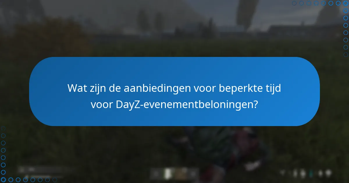 Hoe kunnen spelers DayZ-evenementbeloningen inwisselen?