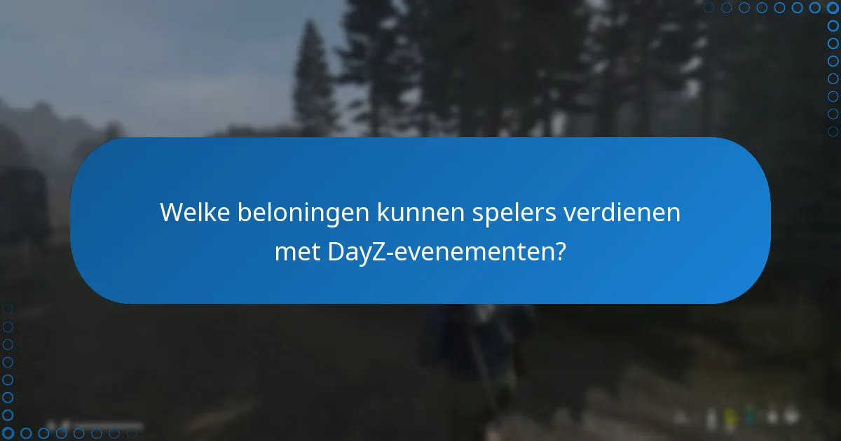 Wanneer vinden DayZ-community evenementen doorgaans plaats?