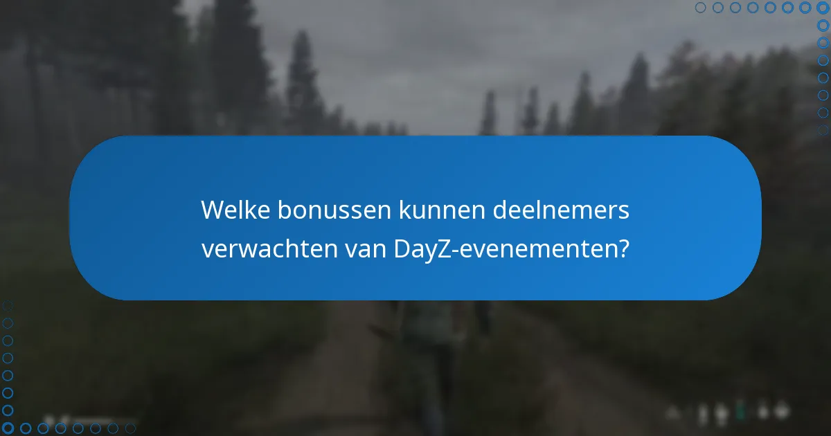 Hoe kunnen spelers deelnemen aan DayZ-evenementen?
